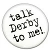 Taste Of Kentucky Apparel And Accessories Talk Derby To Me! Button
