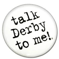 Taste Of Kentucky Apparel And Accessories Talk Derby To Me! Button
