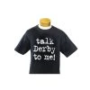 A Taste Of Kentucky Talk Derby To Me T-Shirt Talk Derby To Me!